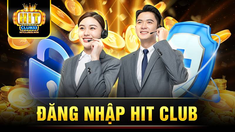 Hit Club đăng nhập